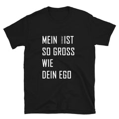 T-Shirt "Dein Ego"