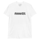 T-Shirt "#immerGEIL"